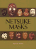 Netsuke Masks / Raymond Bushell