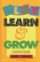 Play, Learn and Grow: an Annotated Guide to the Best Books and Materials for Very Young Children (Children's and Young Adult Literature Reference)