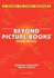 Beyond Picture Books: a Guide to First Readers