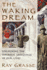 The Waking Dream: Unlocking the Symbolic Language of Our Lives