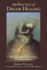 The Practice of Dream Healing: Bringing Ancient Greek Mysteries Into Modern Medicine