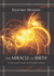 The Miracle of Birth: a Clairvoyant Study of Prenatal Life