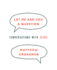 Let Me Ask You a Question: Conversations With Jesus
