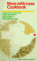 More-With-Less Cookbook: Suggestions By Mennonites on How to Eat Better and Consume Less of the World's Limited Food Resources