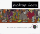 Pick-Up Lines: the Best and Worst on Planet Earth (Buzz Boxx Book)