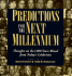 Predictions for the Next Millennium: Thoughts on the 1, 000 Years Ahead From Today's Celebrities