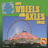 How Wheels and Axles Work (How Simple Machines Work)