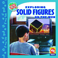 Exploring Solid Figures on the Web (Math in Our World Level 3)