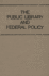 The Public Library and Federal Policy