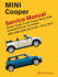 Mini Cooper (R55, R56, R57) Service Manual: 2007, 2008, 2009, 2010, 2011, 2012, 2013: Cooper, Cooper S, John Cooper Works (JCW) Including Clubman, Convertible