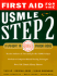 First Aid for the Usmle Step 2: a Student to Student Guide