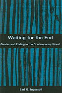 Waiting for the End: Gender and Ending in the Contemporary Novel