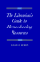 The Librarian's Guide to Homeschooling Resources