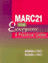 Marc 21 for Everyone: a Practical Guide