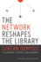Network Reshapes the Library: Lorcan Dempsey on Libraries, Services, and Networks