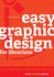 Easy Graphic Design for Librarians: From Color to Kerning