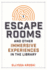 Escape Rooms and Other Immersive Experiences in the Library