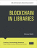 Blockchain in Libraries