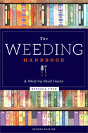 The Weeding Handbook: a Shelf-By-Shelf Guide