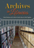 Archives in Libraries: What Librarians and Archivists Need to Know to Work Together
