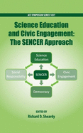 Science Education and Civil Engagement: the Sencer Approach (Acs Symposium Series)