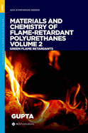 Materials and Chemistry of Flame-Retardant Polyurethanes Volume 2: Green Flame Retardants (Acs Symposium Series)