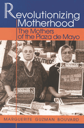 Revolutionizing Motherhood