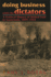Doing Business With the Dictators: a Political History of United Fruit in Guatemala, 1899-1944: a Political History of United Fruit in Guatemala, 18991944 (Latin American Silhouettes)