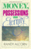 Money, Possessions, and Eternity