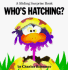 Who's Hatching? (Sliding Surprise Books)