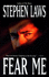 Fear Me