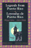 Legends Series: Legends of Puerto Rico/Leyendas Puertoriquenas
