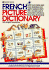 French Picture Dictionary (English and French Edition)