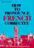 How to Pronounce French Correctly