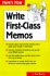 How to Write First-Class Memos: the Handbook for Practical Memo Writing