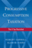 Progressive Consumption Taxation: the X Tax Revisited