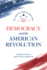 Democracy and the American Revolution (We Hold These Truths: America at 251, 1)