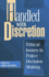 Handled With Discretion: Ethical Issues in Police Decision Making