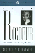 Paul Ricoeur: the Promise and Risk of Politics