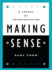Making Sense: A Theory of Interpretation