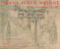 Frank Lloyd Wright: the Heroic Years