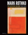 Mark Rothko: the Decisive Decade: 1940-1950