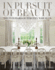 In Pursuit of Beauty the Interiors of Timothy Whealon