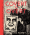 Covert to Overt: the Under/Overground Art of Shepard Fairey