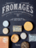 Fromages: an Expert's Guide to French Cheese