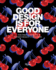Good Design is for Everyone