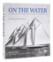 On the Water: a Century of Iconic Maritime Photography From the Rosenfeld Collection