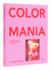 Carolina Herrera: Colormania-Color and Fashion