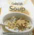 Soup: 57 Essential Recipes to Eat Smart, Be Fit, Live Well (Cooking Light)