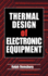 Thermal Design of Electronic Equipment
